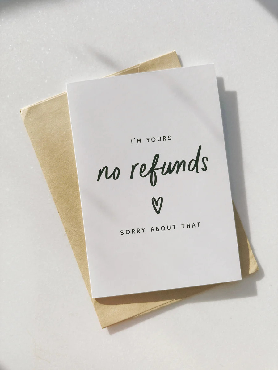 “NO REFUNDS” GREETING CARD (PACK OF 1) | raëliv