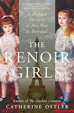 The Renoir Girls: A Hidden History of Art, War & Betrayal | Amazon (US)