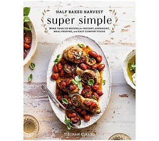Half Baked Harvest Super Simple by Tieghan Gera rd | QVC