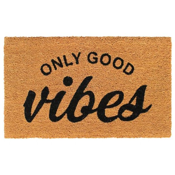 Wiggin Only Good Vibes 30 in. x 18 in. Non-Slip Indoor Outdoor Door Mat | Wayfair North America