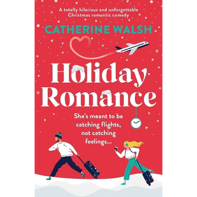 Holiday Romance - by  Catherine Walsh (Paperback) | Target