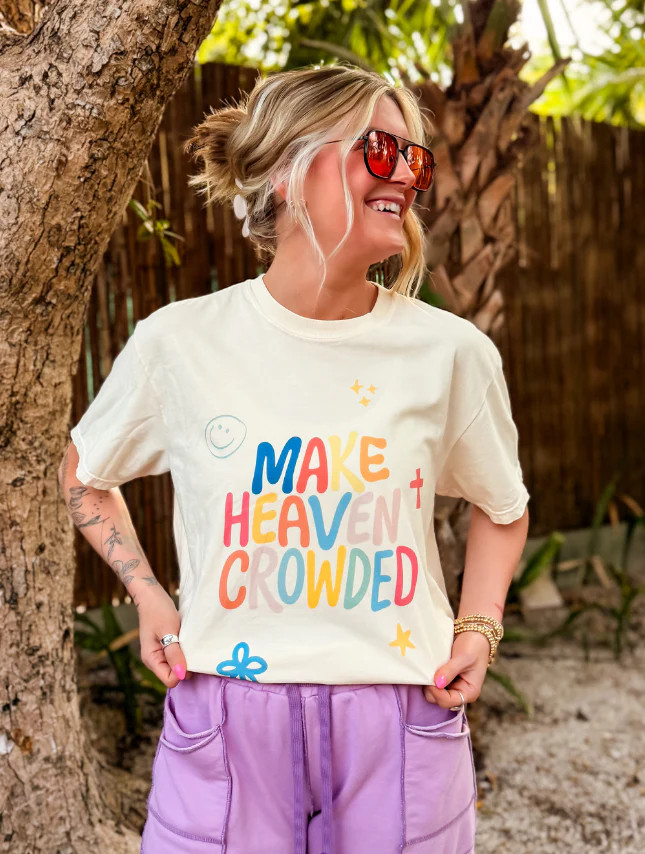 Make Heaven Crowded Tee | Worthy Wear