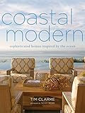 Coastal Modern: Sophisticated Homes Inspired by the Ocean    Hardcover – April 3, 2012 | Amazon (US)