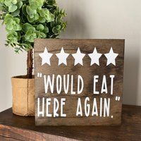 5 Star Would Eat Here Again Wood Sign, Kitchen Decor Farmhouse Decor, Shelf Sitter, Funny Kitchen Si | Etsy (US)