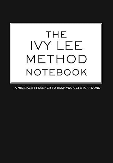The Ivy Lee Method Notebook A Minimalist Planner to Help You Get Stuff Done: 6.69" x 9.61" Daily ... | Amazon (US)