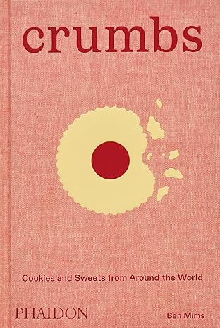 Crumbs: Cookies and Sweets from Around the World      Hardcover – October 29, 2024 | Amazon (US)
