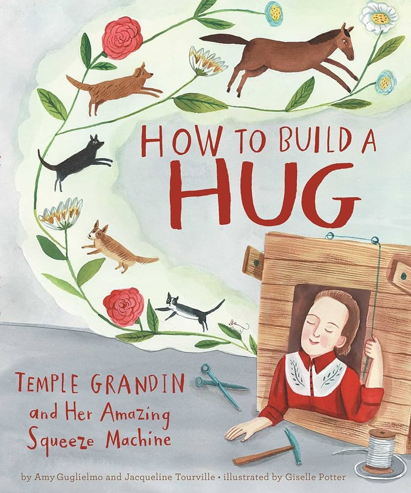 How to Build a Hug: Temple Grandin and Her Amazing Squeeze Machine | Amazon (US)