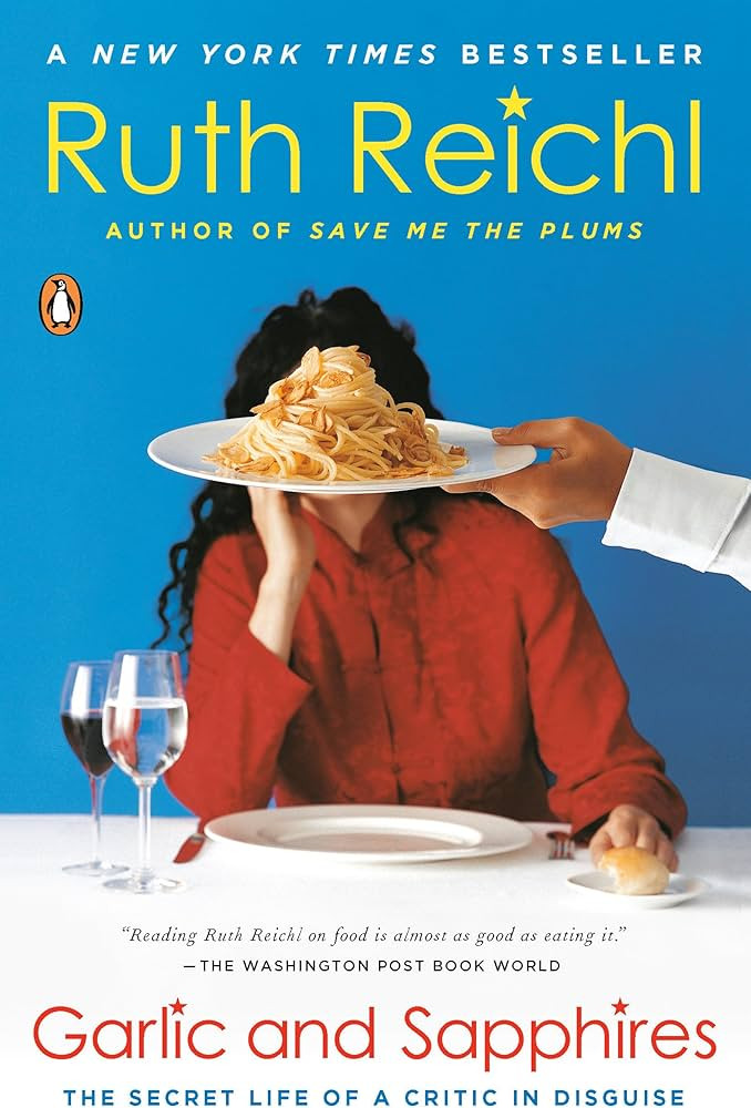 Garlic and Sapphires: The Secret Life of a Critic in Disguise | Amazon (US)