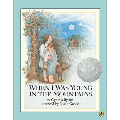 When I Was Young in the Mountains - (Reading Rainbow Books) by  Cynthia Rylant (Paperback) | Target