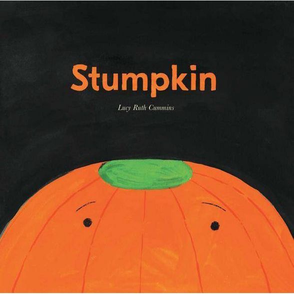 Stumpkin - by  Lucy Ruth Cummins (Hardcover) | Target