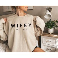 Customized Wifey Sweatshirt, Engagement Bridal Shower Gift, Gift For Bride, Personalized New Wife Sw | Etsy (US)