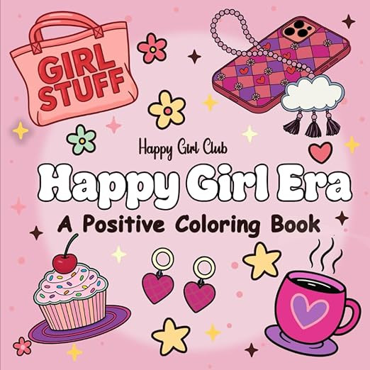 Happy Girl Era: A Positive Coloring Book: Fun Coloring Book for Teens & Women, Cute and Cozy, Bol... | Amazon (US)