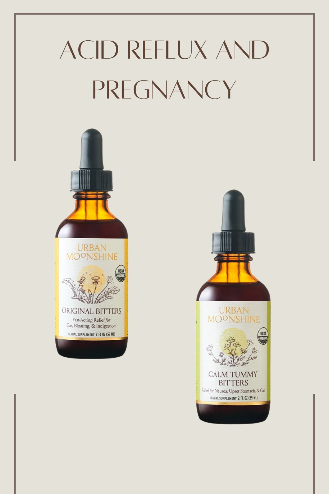 Great way to help with acid reflux during pregnancy (or any time). Pair with a good probiotic for enhanced help!


Acid reflux, pregnancy, digestive bitters, probiotic, urban moonshine, digestive support, gut health

#LTKbump #LTKfamily #LTKfindsunder50
