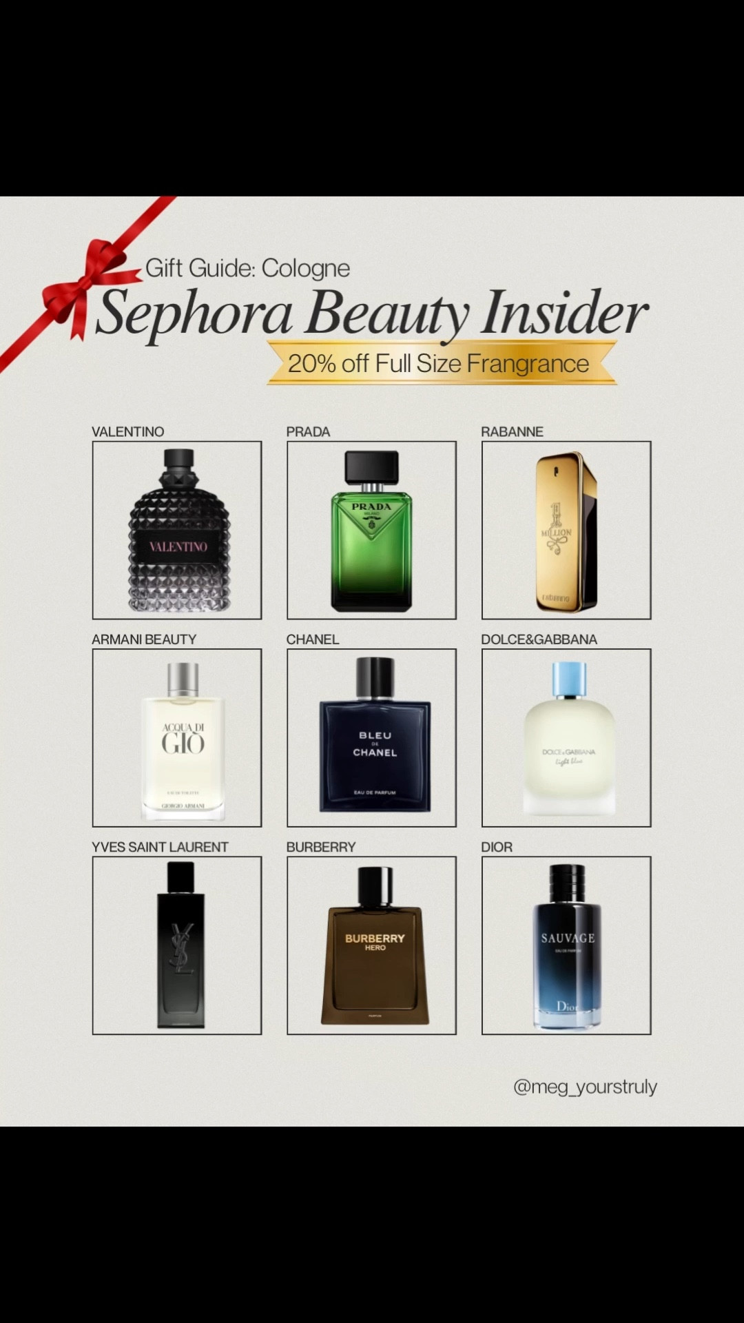 20% off men’s fragrances at Sephora 🔥

Still struggling on gift ideas for your man? A signature scent is always a win. These colognes are bold, elevated, and guaranteed compliments. Perfect for last-minute holiday shopping! Also great for birthdays, anniversaries, or “just because.”

🛍️ Shop the guide & save during the Sephora Beauty Insider Sale.

#sephora #mensfragrance #menscologne #giftideasforhim #lastminutegifts #holidaygiftideas #sephorasale #beautyinsidersale #luxuryfragrance #mensstyle

#LTKMens #LTKGiftGuide #LTKSaleAlert