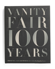 Vanity Fair 100 Years From The Jazz Age To Our Age Book | TJ Maxx