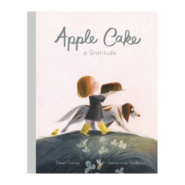Apple Cake: A Gratitude - by  Dawn Casey (Hardcover) | Target