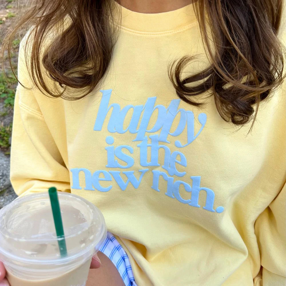 PUFF 'Happy Is The New Rich' Lightweight Sweatshirt | United Monograms