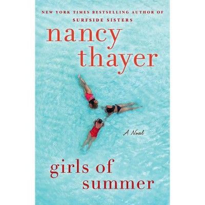 Girls Of Summer - by Nancy Thayer (Hardcover) | Target