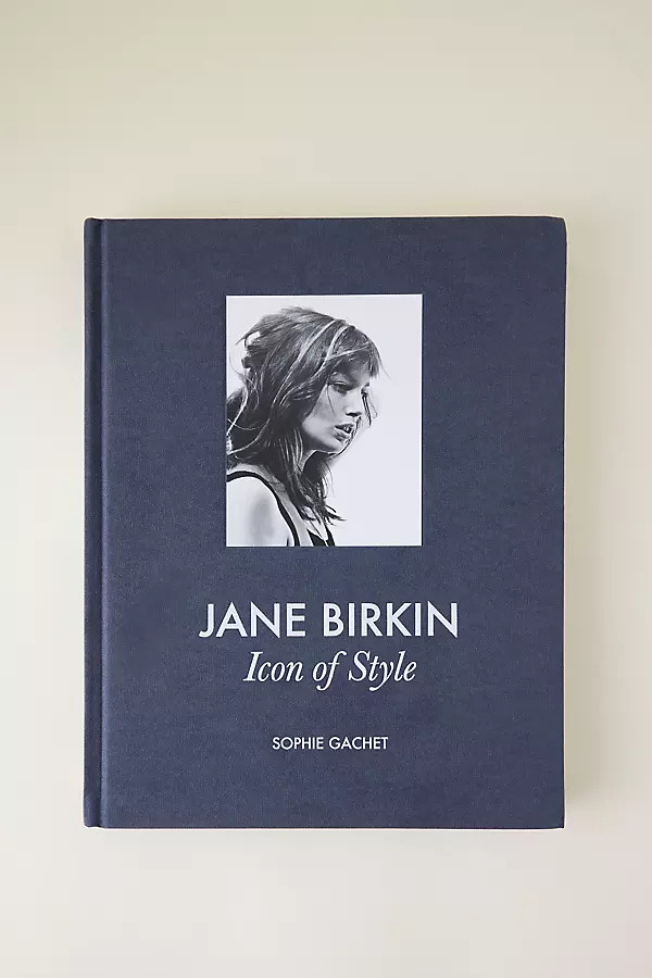 Jane Birkin: Icon of Style Book | Anthropologie (UK)