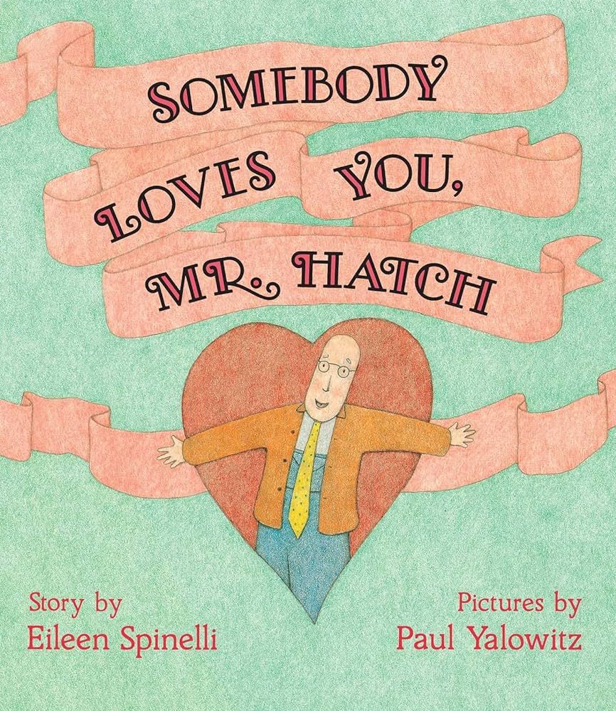Somebody Loves You, Mr. Hatch | Amazon (US)