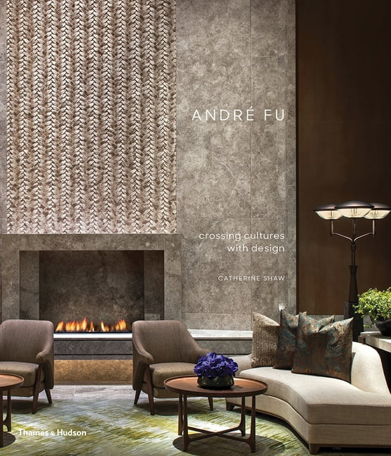 André Fu: Crossing Cultures with Design (Hardcover) | Walmart (US)