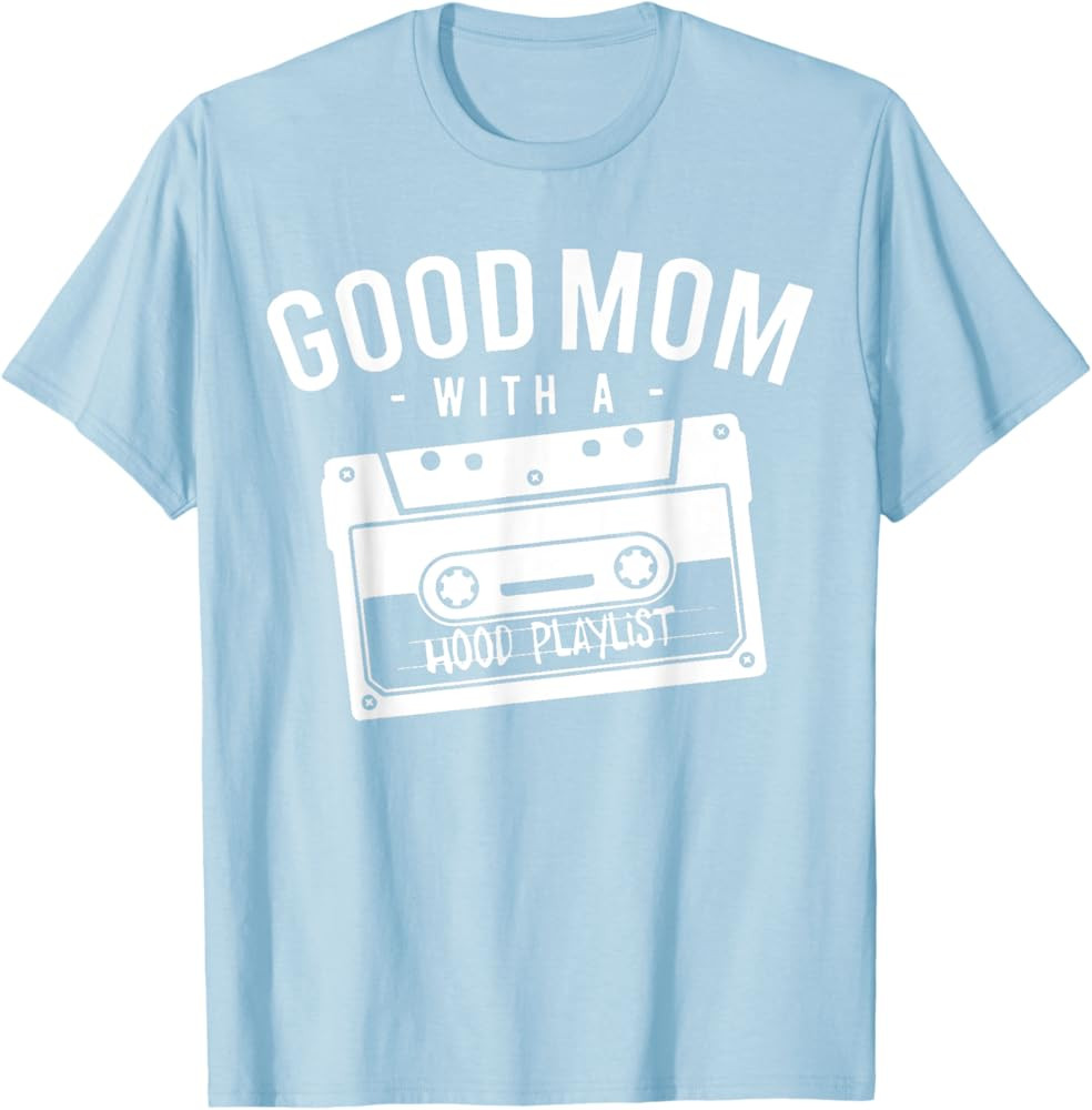 Good Mom With A Hood Playlist Cassette Gangsta Rap T-Shirt | Amazon (US)