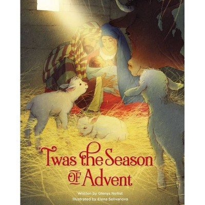 'Twas the Season of Advent - by  Glenys Nellist (Hardcover) | Target