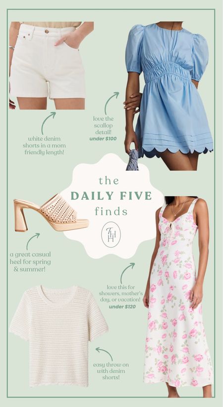 4/3 Daily Five Finds 

White denim shorts, summer heels, spring dresses, easy tops, & more! 

#LTKSeasonal #LTKfindsunder100 #LTKfindsunder50