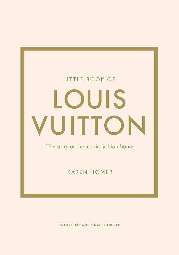 Little Book of Louis Vuitton: The Story of the Iconic Fashion House (Little Books of Fashion, 9) | Amazon (US)