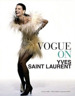 Vogue on Yves Saint Laurent by Natasha Fraser-Cavassoni 2015 HC | eBay US