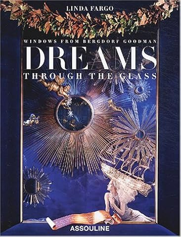 Dreams Through the Glass: Windows from Bergdorf Goodman (French Edition)



Hardcover – Novembe... | Amazon (US)
