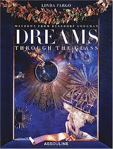 Dreams Through the Glass: Windows from Bergdorf Goodman (French Edition)



Hardcover – Novembe... | Amazon (US)