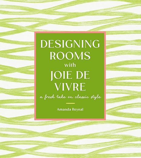 Designing Rooms with Joie de Vivre: A Fresh Take on Classic Style | Amazon (US)