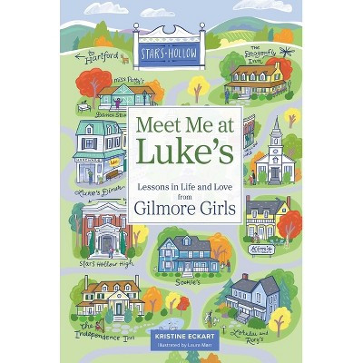 Meet Me at Luke's - by  Kristine Eckart (Hardcover) | Target
