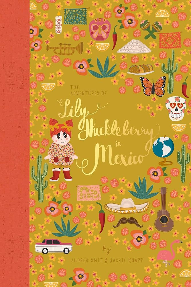 The Adventures of Lily Huckleberry in Mexico (with Mexico patch) | Amazon (US)