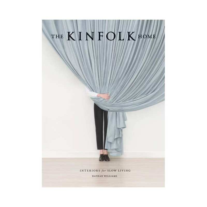 The Kinfolk Home - by  Nathan Williams (Hardcover) | Target