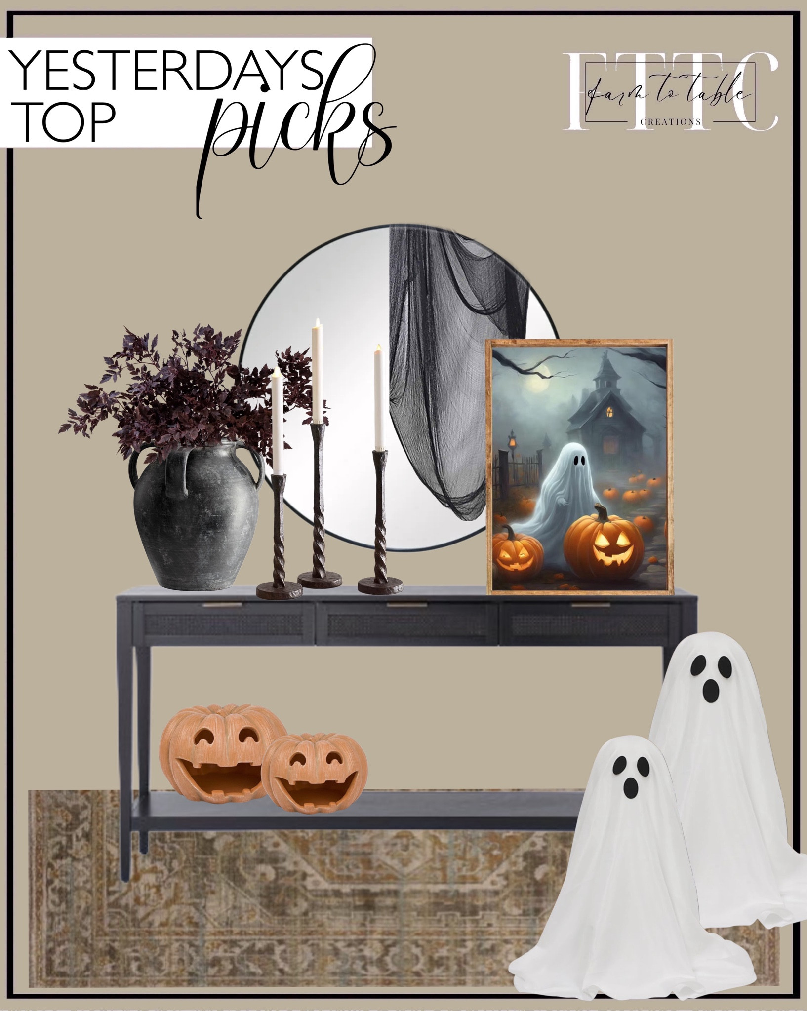 Yesterday’s Top Picks. Follow @farmtotablecreations on Instagram for more inspirational.

East Bluff Console Table. Round Wall Mirror. Whimsical Frights of Fall Halloween Canvas. Pottery Barn Joshua Vase. Cimicifuga Stems. DIY Ghost Kits. Luminara Jack-O’-Lantern Pumpkin. Mona Loloi Rug. Easton Forged Candlesticks  

Halloween Decor | Bedroom corner | Coffee Table Decor | Fall Decor | Fall Stem Sale | Target Finds | Skinny Bench | Bedroom | Living Room | Breakfast Nook | Amazon Home | Target Sale | Loloi Rugs | Magnolia Home | console table | console table styling | faux stems | entryway space | home decor finds | neutral decor | entryway decor | cozy home | affordable decor |  home decor | home inspiration | fall stems | fall console | spring vignette | fall decor | fall decorations | console styling | entryway rug | cozy moody home | moody decor | neutral home



#LTKSaleAlert #LTKFindsUnder50 #LTKHome