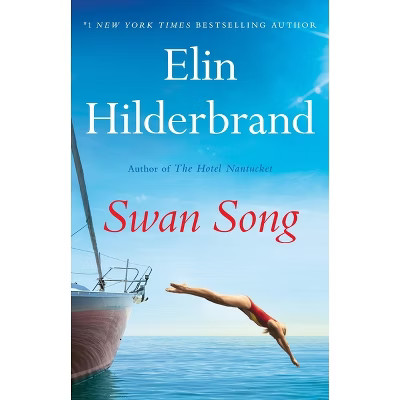 Swan Song - by  Elin Hilderbrand (Paperback) | Target
