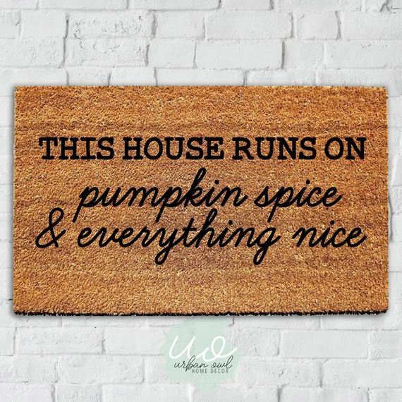 Pumpkin Spice Cute Farmhouse Fall Doormat | Pumpkin Spice & Everything Nice | This House Runs On ... | Etsy (US)