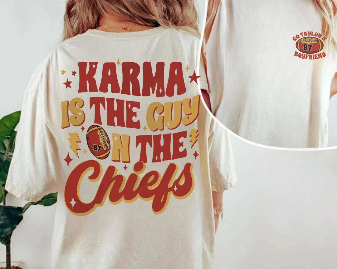 Karma is the Guy on the Chiefs Shirt, Chiefs Era Tshirt, Go Taylor's Boyfriend Tee, Chiefs Karma,... | Etsy (US)