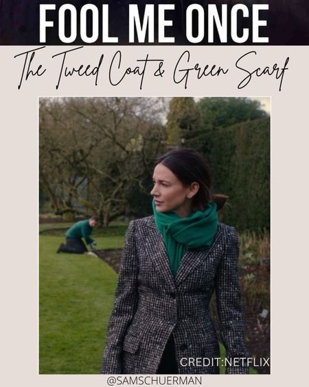 Netflix Fool Me Once Outfits: The Tweed Coat & Green Scarf 

#LTKfindsunder100 #LTKstyletip #LTKfindsunder50