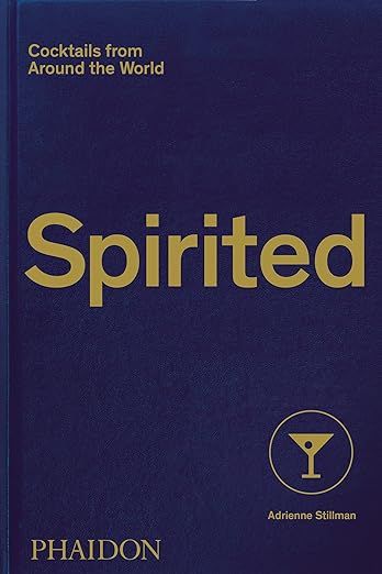 Spirited: Cocktails from Around the World (610 Recipes, 6 Continents, 60 Countries, 500 Years)   ... | Amazon (US)