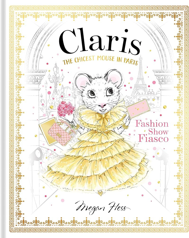 Claris: Fashion Show Fiasco: The Chicest Mouse in Paris (The Claris Collection) | Amazon (US)