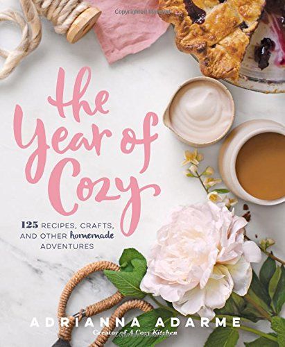 The Year of Cozy: 125 Recipes, Crafts, and Other Homemade Adventures | Amazon (US)