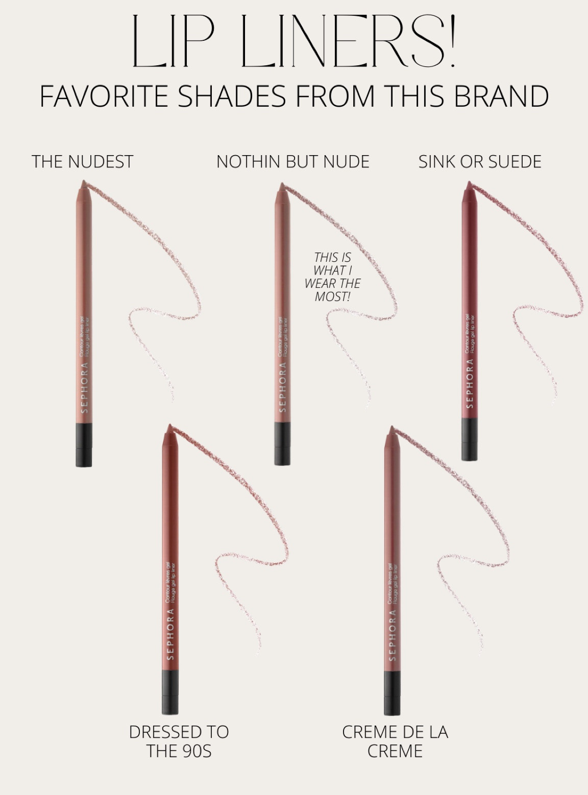 One of my fave lip liner brands! Here’s the shades that I have and love!