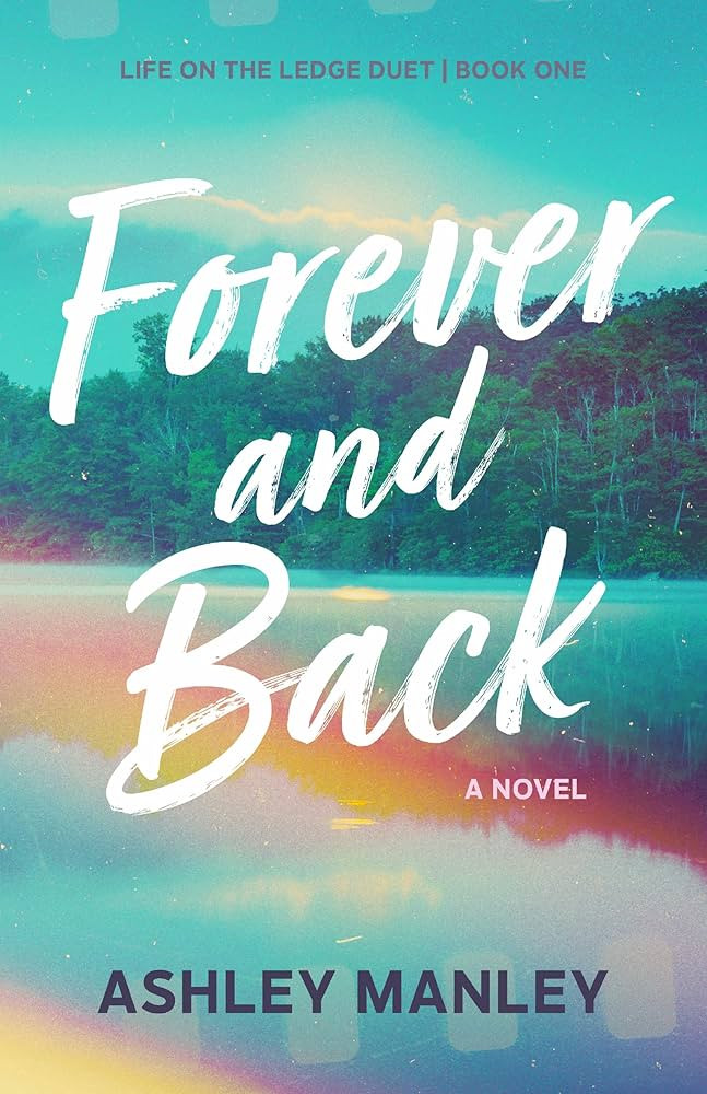Amazon.com: Forever and Back (Life on the Ledge Duet Book 1) eBook : Manley, Ashley: Kindle Store | Amazon (US)