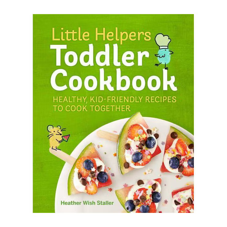 Little Helpers Toddler Cookbook - by  Heather Wish Staller (Paperback) | Target
