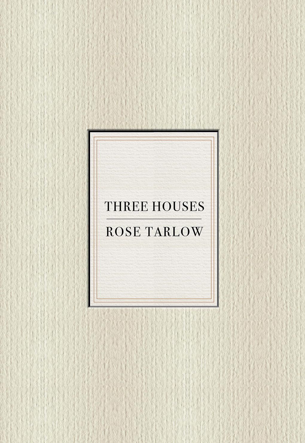 Rose Tarlow: Three Houses | Amazon (CA)