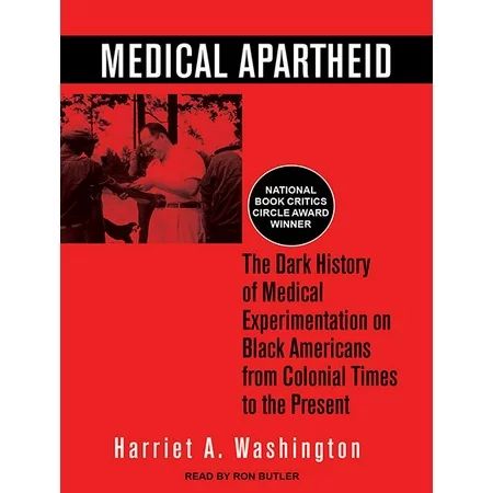 Medical Apartheid: The Dark History of Medical Experimentation on Black Americans from Colonial Time | Walmart (US)