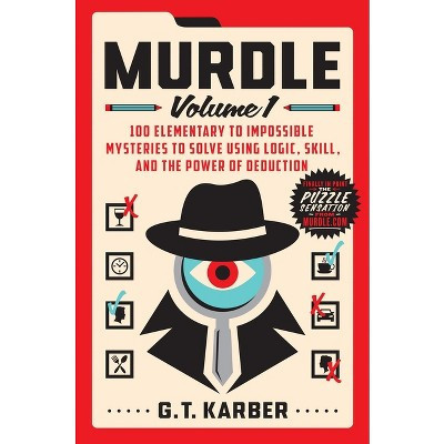 Murdle: Volume 1 - by  G T Karber (Paperback) | Target